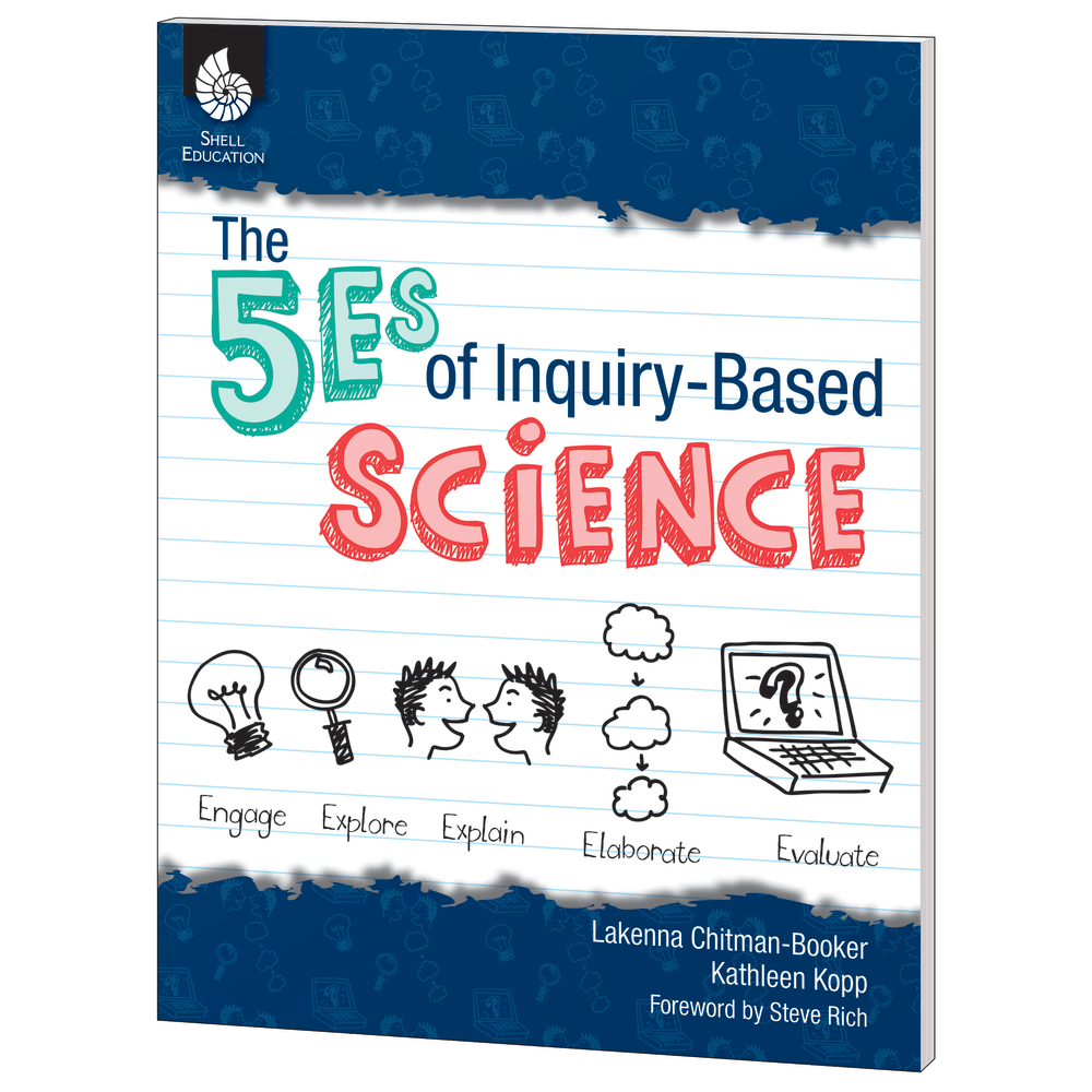 Shell Education The 5Es Of Inquiry-Based Science, Grades K-12