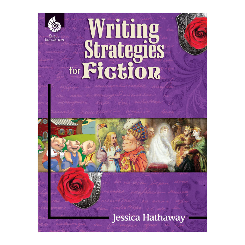 Shell Education Writing Strategies For Fiction, Grades 1-12