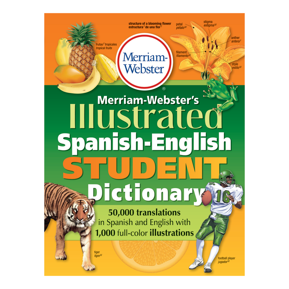 Merriam-Websters Illustrated Spanish-English Student Dictionary