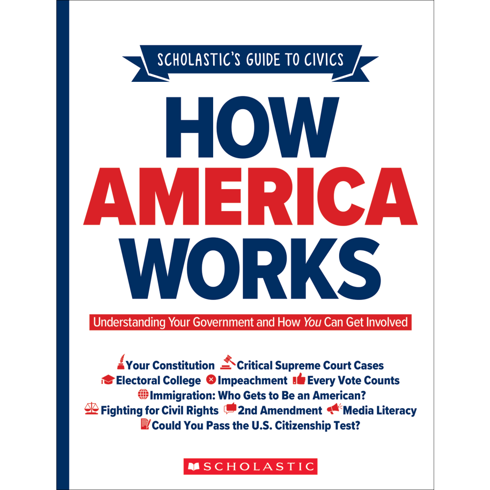 Scholastic How America Works, Grades Middle To High School