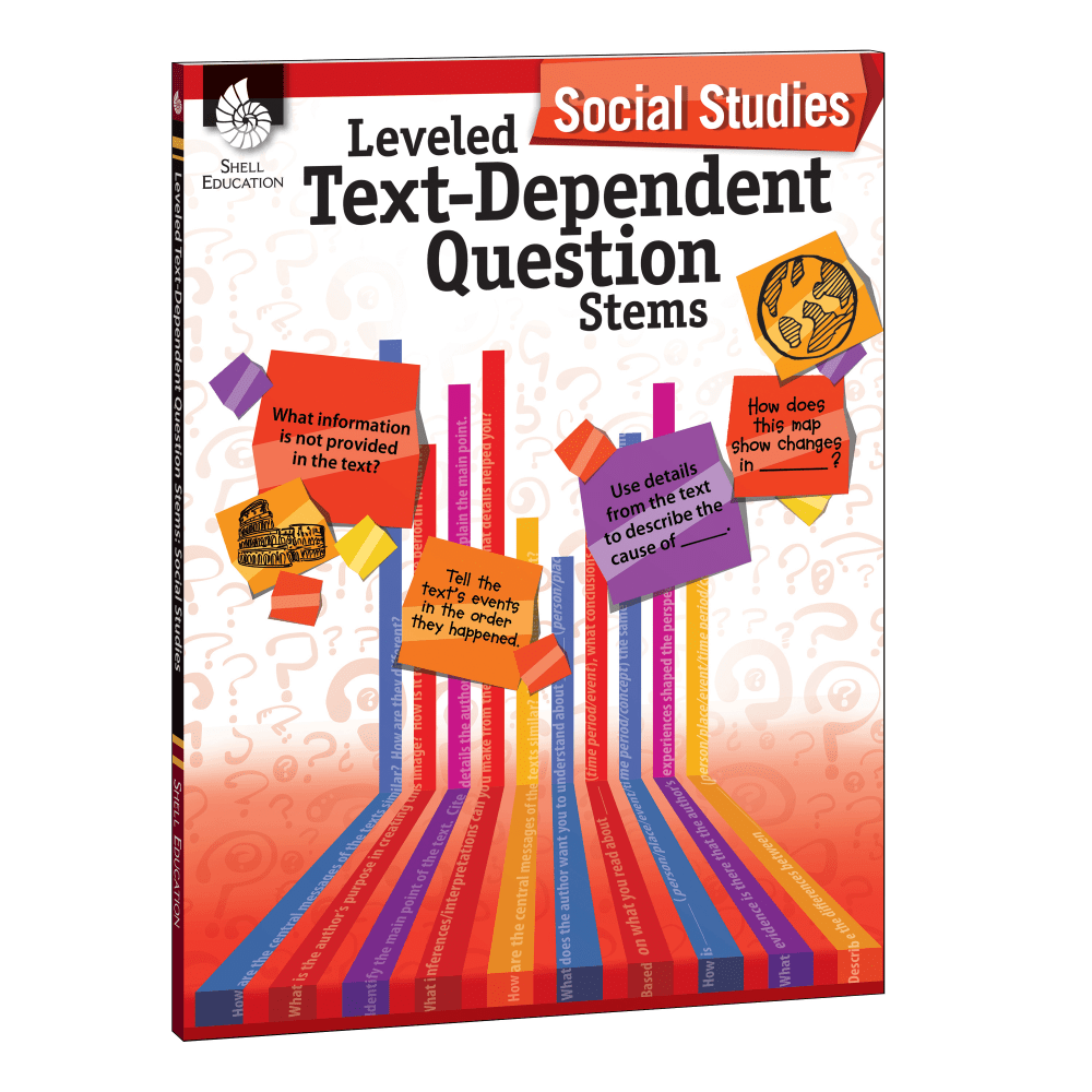 Shell Education Leveled Text-Dependent Question Stems: Social Studies