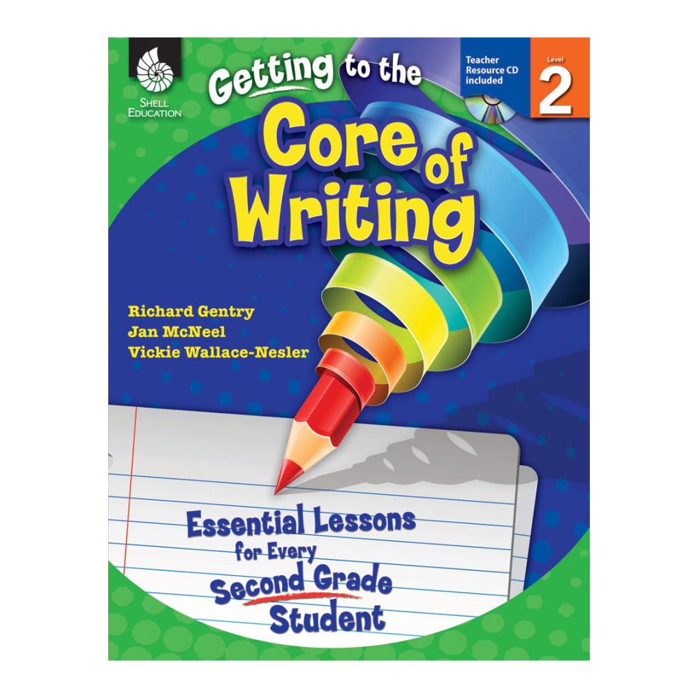 Shell Education Getting To The Core Of Writing: Essential Lessons For Every Student, Grade 2