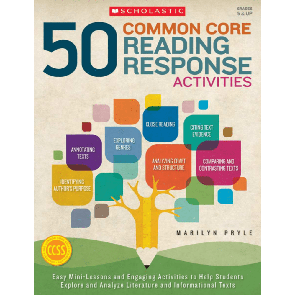 Scholastic Teacher Resources 50 Common Core Reading Response Activities, Grades 5 - 12