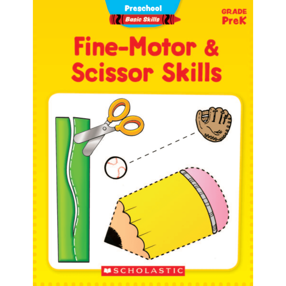 Scholastic Basic Skills, Preschool, Fine-Motor & Scissor Skills