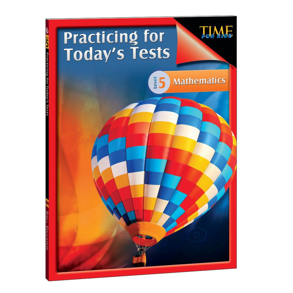 Shell Education TIME For Kids: Practicing For Todays Mathematics, Grade 5