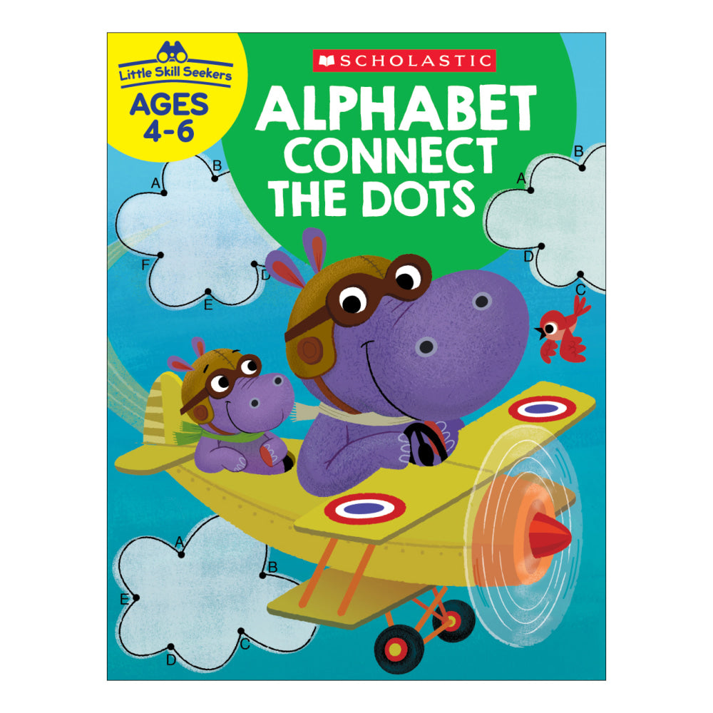 Scholastic Little Skill Seekers: Alphabet Connect The Dots Workbook, Kindergarten - Grade 2