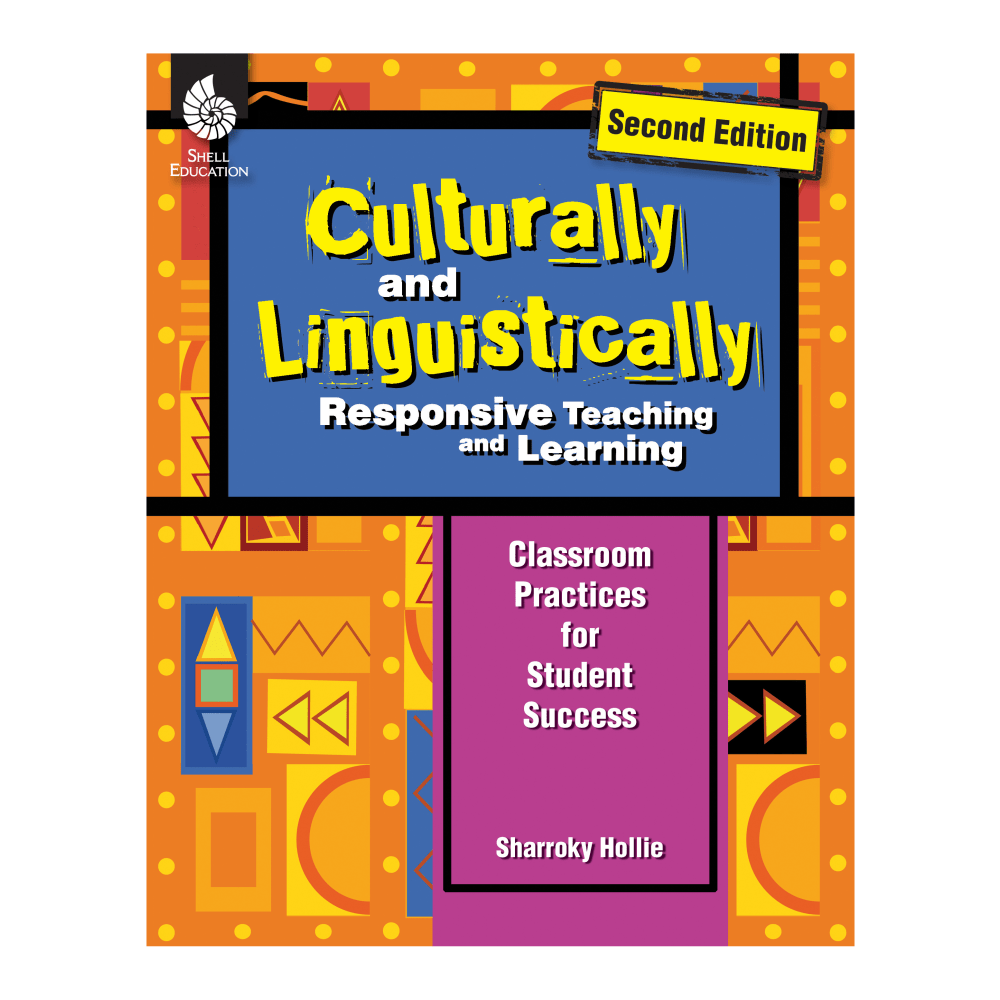 Shell Education Culturally And Linguistically Responsive Teaching And Learning, 2nd Edition