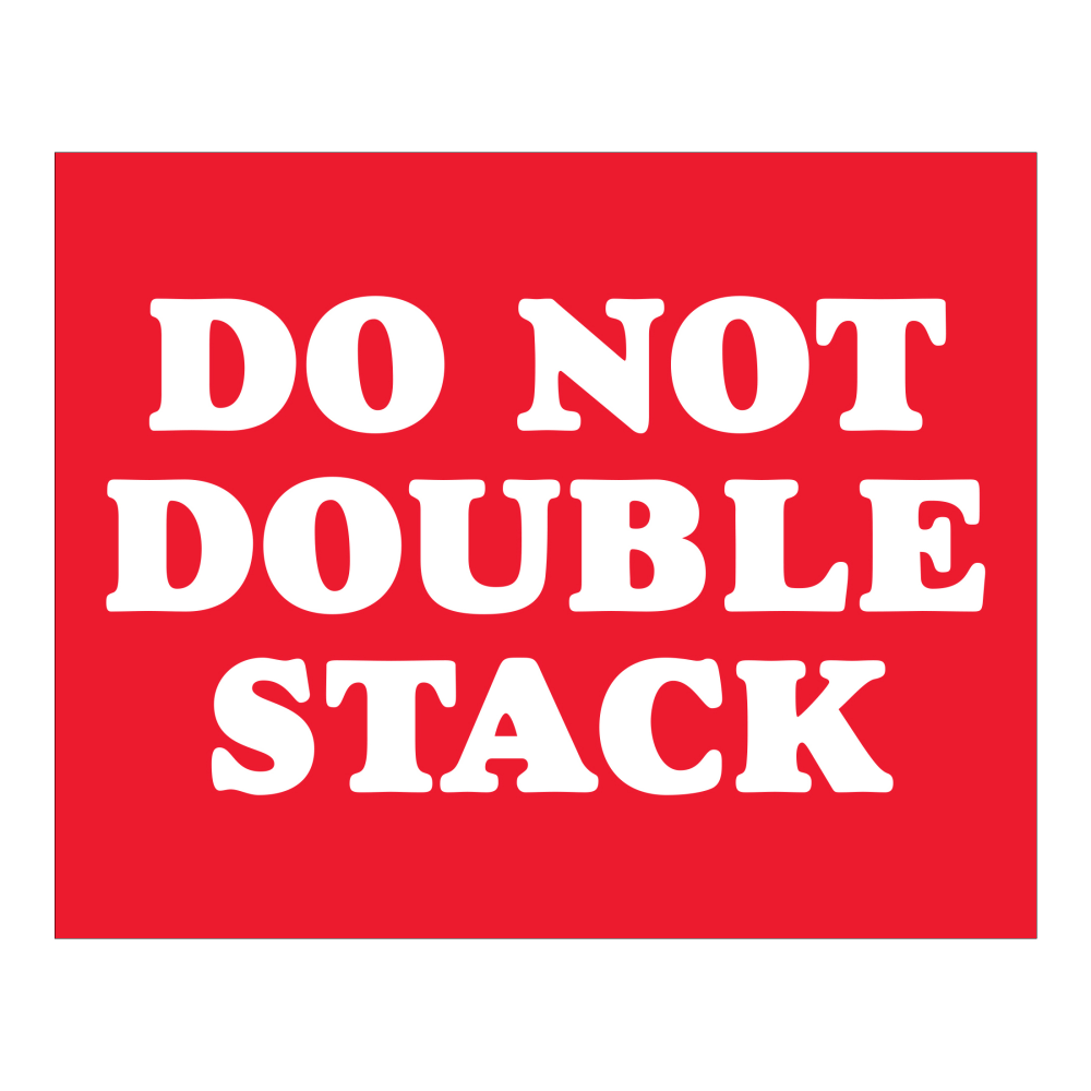 Tape Logic Safety Labels, "Do Not Double Stack", Rectangular, DL1626, 8in x 10in, Red/White, Roll Of 250 Labels