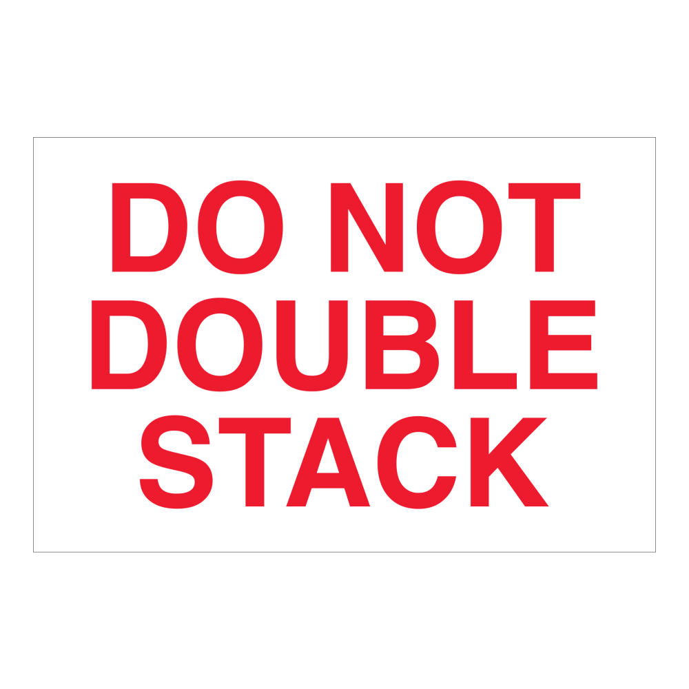 Tape Logic Safety Labels, "Do Not Double Stack", Rectangular, DL1617, 2in x 3in, White/Red, Roll Of 500 Labels